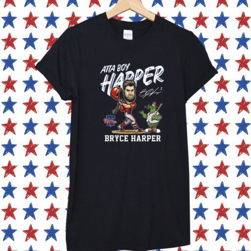 Philadelphia Phillies Atta Boy Harper Bryce Harper TShirts