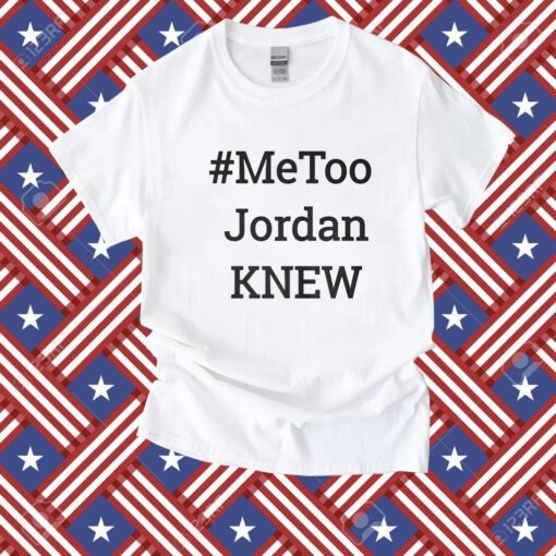 Tamie Wilson Metoo Jordan Knew Tee Shirt