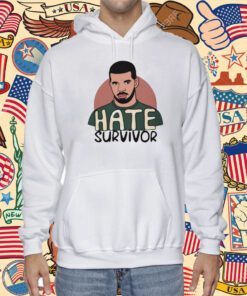 Hate Survivor Drake Hoodie & Sweatshirt