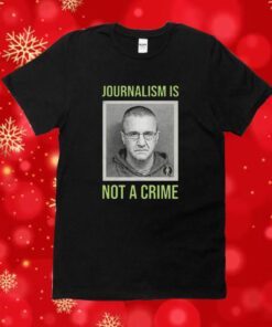 Aidan Kearney Journalism Is Not A Crime Tee Shirt