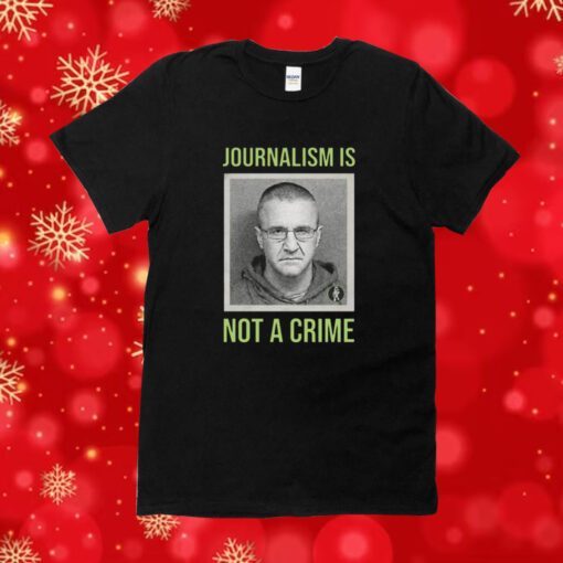 Aidan Kearney Journalism Is Not A Crime Tee Shirt