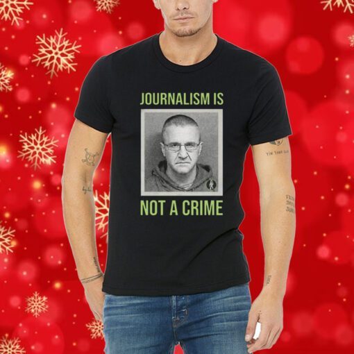 Aidan Kearney Journalism Is Not A Crime Tee Shirt