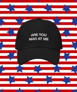 Official Are You Mad At Me Cap Hat