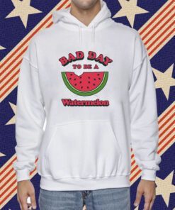 Bad Day To Be A Watermelon Tee Shirt