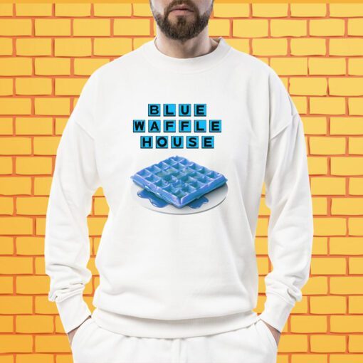 Blue Waffle House Shirts