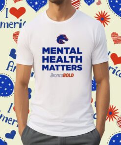 Boise state broncos broncobold mental health matters Tee Shirt