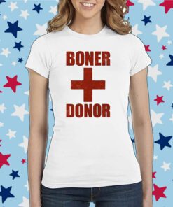 Boner Donor Tee Shirt