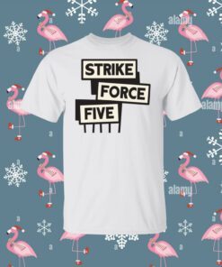 Buy Strike Force Five T-Shirt