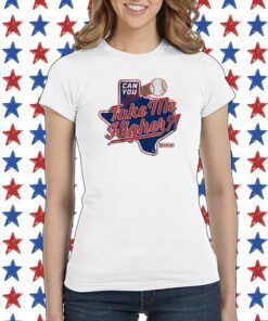 Can You Take Me Higher Texas Baseball Tee Shirt