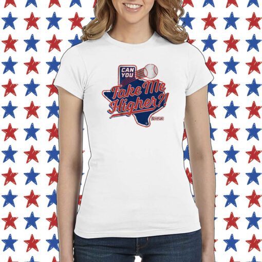 Can You Take Me Higher Texas Baseball Tee Shirt