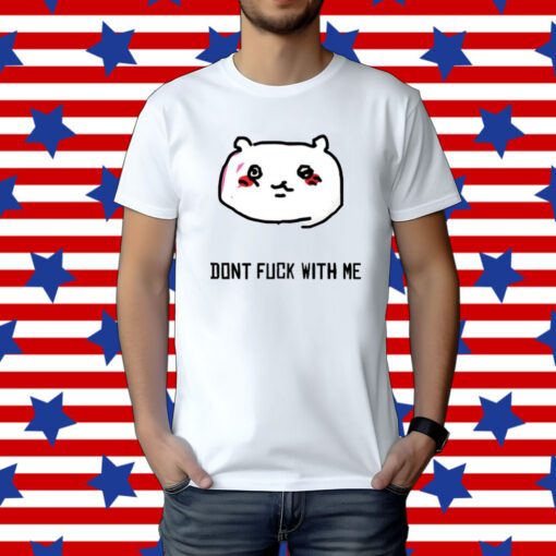 Chiikawa Don't Fuck With Me T-Shirt