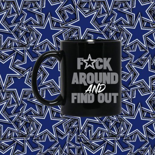 Dallas Cowboys Fuck Around And Find Out Mug