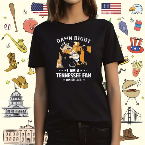 Official Damn Right Im Tennessee Volunteers Fan Win Or Lose T-Shirt