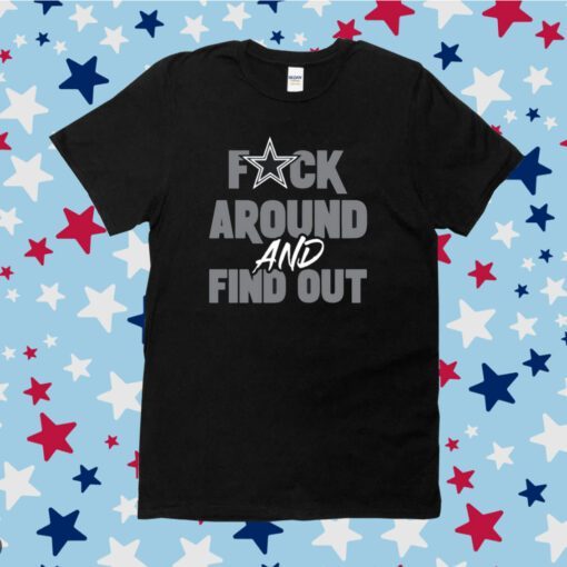 Dark Prescott Dallas Cowboys Fuck Around And Find Out Tee Shirt