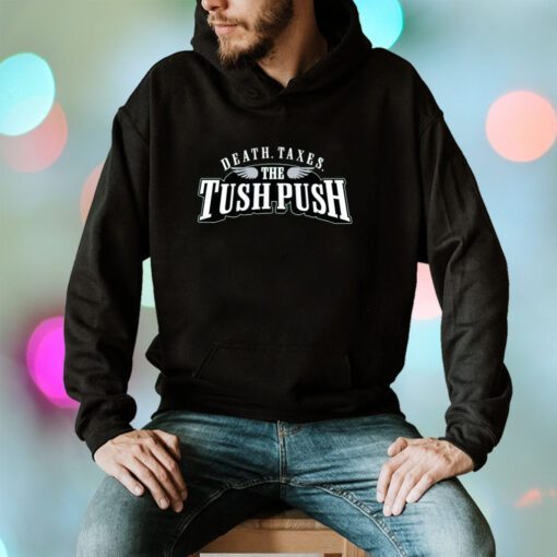 Death Taxes Tush Push Tee Shirt