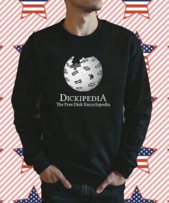 Dickipedia The Free Dick Encyclopedia Tee Shirt