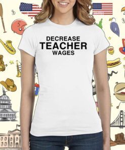 Dippytees Decrease Teacher Wags Tee Shirt