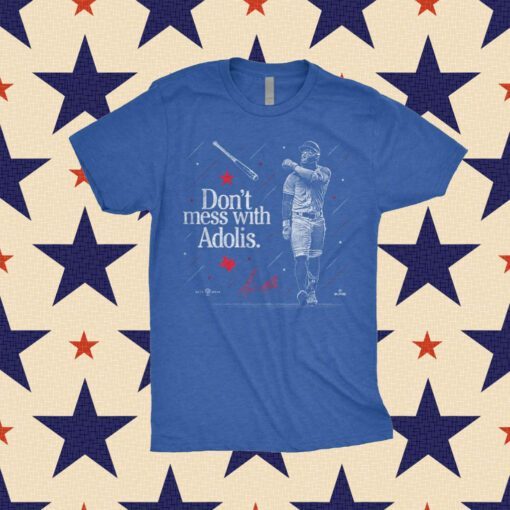 Don’t Mess With Adolis Tee Shirt