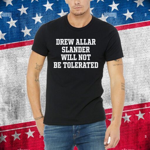 Drew Allar Slander Will Not Be Tolerated Tee Shirt