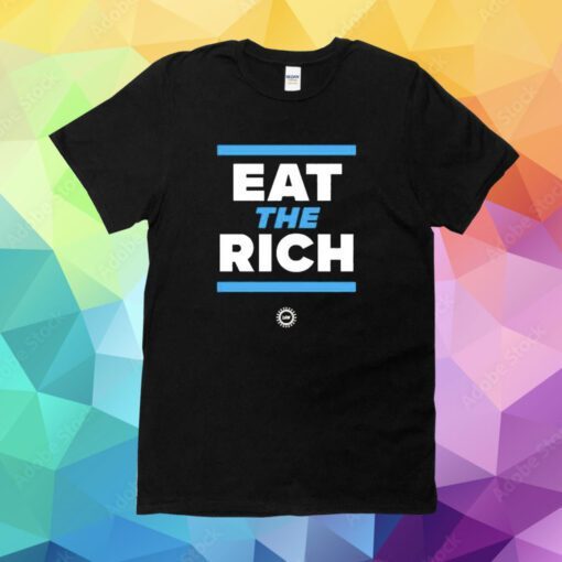 Eat The Rich Uaw On Strike Tee Shirt