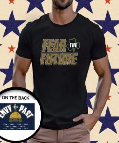 Official Fear The Future Envy The Past Notre Dame T-Shirt