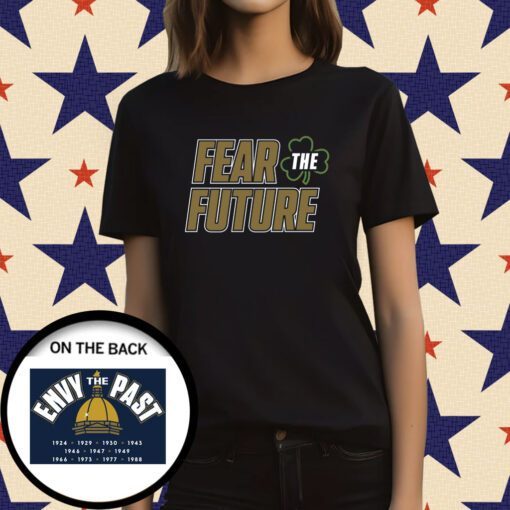 Official Fear The Future Envy The Past Notre Dame T-Shirt