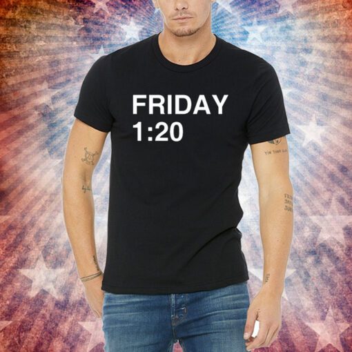 Friday 1:20 Tee Shirt