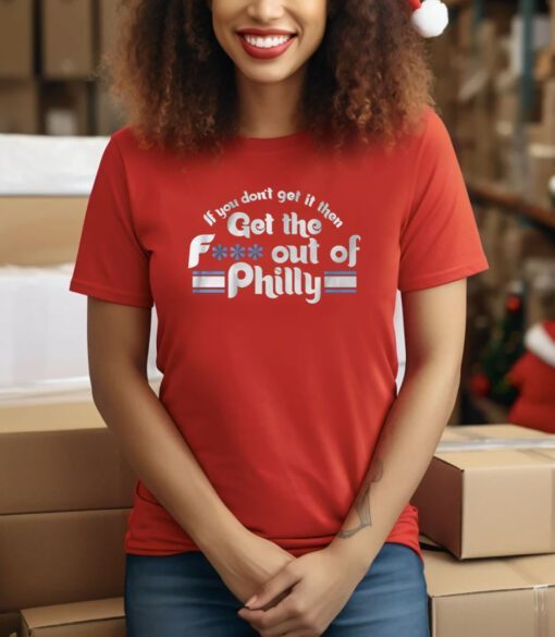 Get the Fuck Out of Philly Tee Shirt