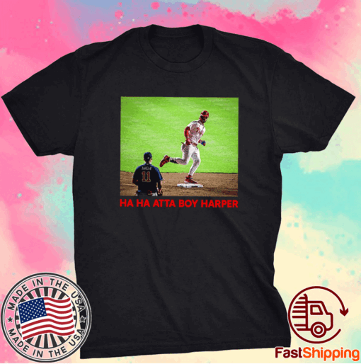 Ha Ha Atta Boy Harper Philadelphia Phillies Tee Shirt