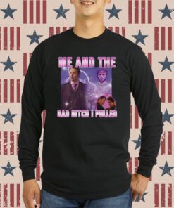 Hannibal Lecter And Mads Mikkelsen Me And The Bad Bitch I Pulled Tee Shirt