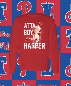 Harper Atta Boy Philadelphia Phillies TShirt