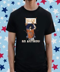 Houston Astros Believe 2 Tee Shirt