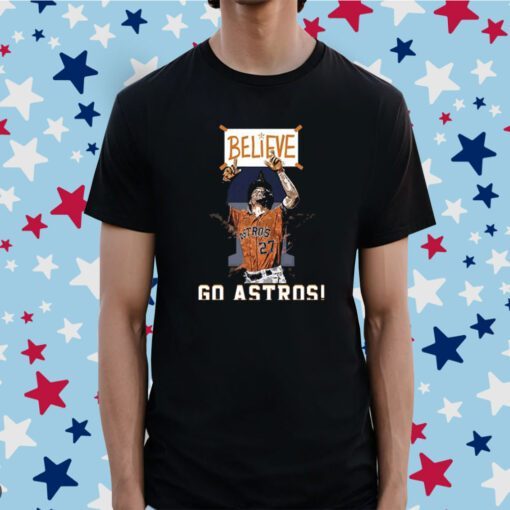 Houston Astros Believe 2 Tee Shirt