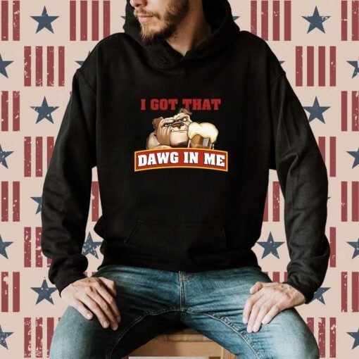 I Got That Dawg In Me Root Beer Dawg Merch Shirt