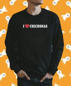 I Love Chichonas Tee Shirt