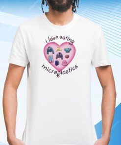 I Love Eating Microplastics Tee Shirt