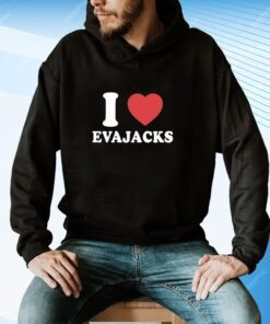 I Love Evajacks Tee Shirt