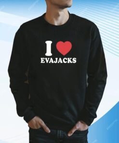 I Love Evajacks Tee Shirt