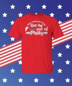 OFFICIAL IF YOU DON'T GET IT THEN GET THE FUCK OUT OF PHILLY SHIRTS