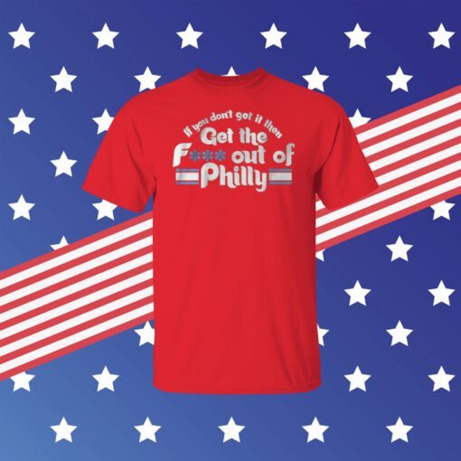 OFFICIAL IF YOU DON'T GET IT THEN GET THE FUCK OUT OF PHILLY SHIRTS