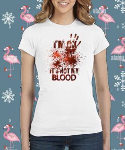 I’M Ok It’S Not My Blood Halloween Tee Shirt