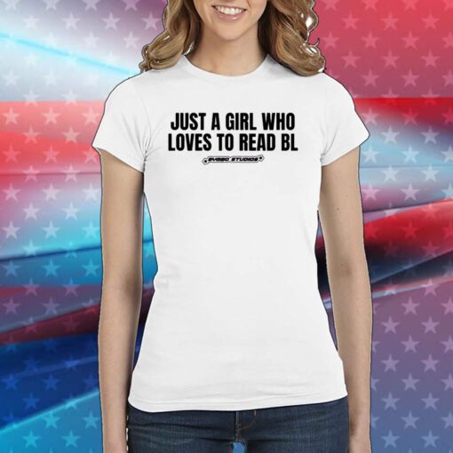 Just A Girl Who Loves To Read Bl Tee Shirt