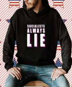 Karlyn Borysenko Socialists Always Lie Tee Shirt