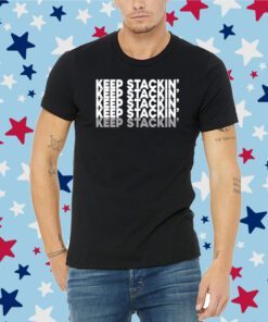 Keep Stackin Tee Shirt