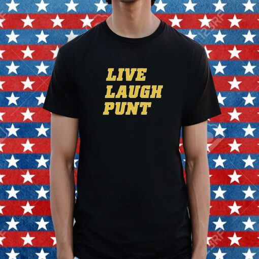 Live Laugh Punt Tee Shirt