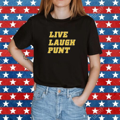 Live Laugh Punt Tee Shirt