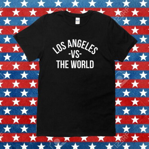 Los Angeles Vs The World Tee Shirt