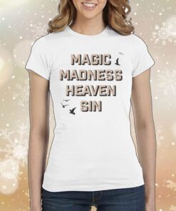 Magic Madness Heaven Sin Tee Shirt