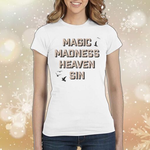 Magic Madness Heaven Sin Tee Shirt