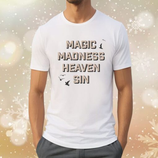 Magic Madness Heaven Sin Tee Shirt